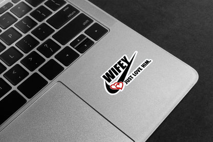 Wifey Just Love Him Premium Vinyl Stickers