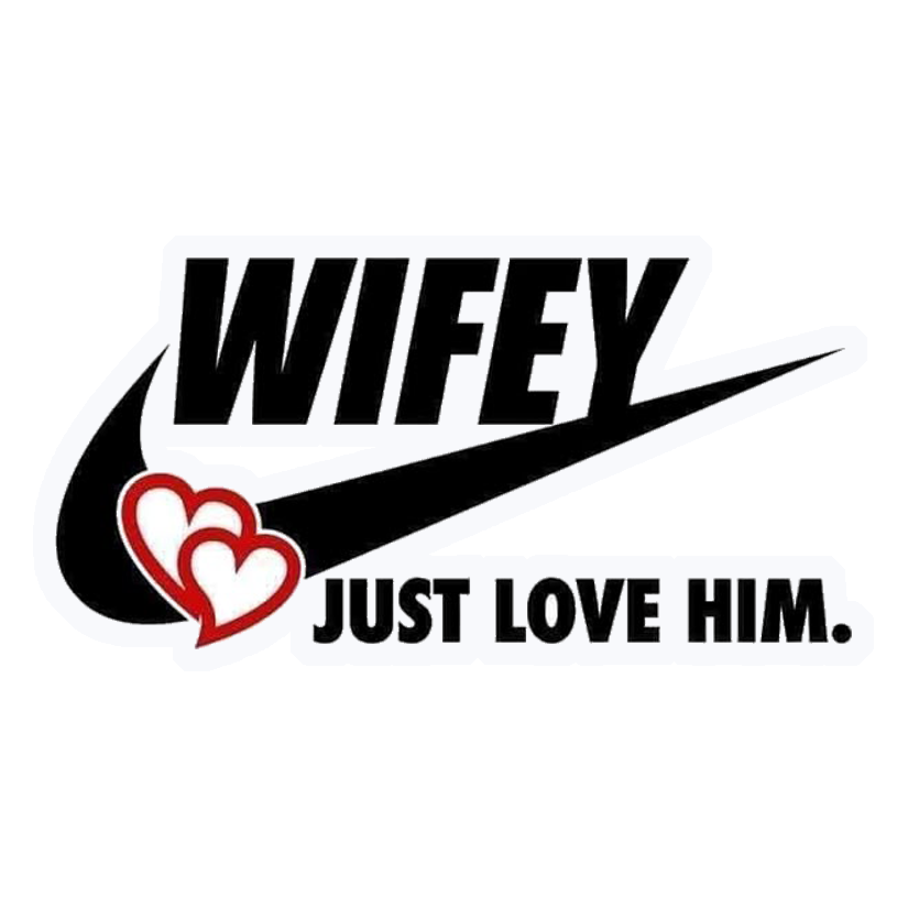Wifey Just Love Him Premium Vinyl Stickers