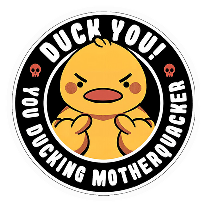 Ducking Motherquacker Premium Vinyl Stickers