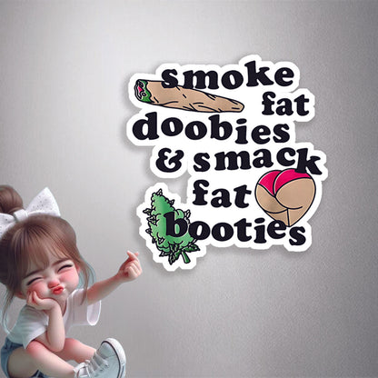 Smoke Doobies Booties Premium Vinyl Stickers
