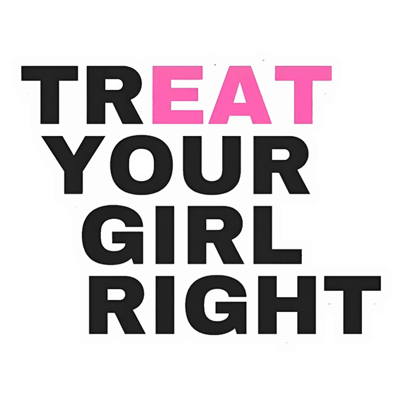 Treat Your Girl Right Premium Vinyl Stickers