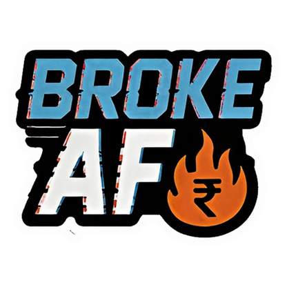 Broke AF Rupee Premium Vinyl Stickers