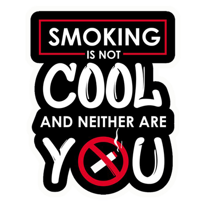 Smoking Not Cool Premium Vinyl Stickers