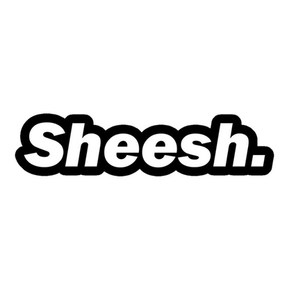 Sheesh Slang Text