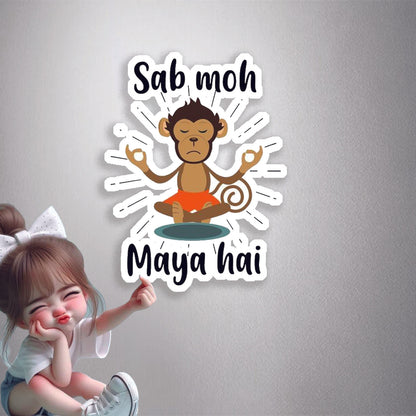 Sab Moh Maya Hai Premium Vinyl Stickers