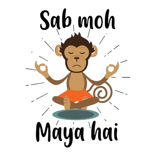 Sab Moh Maya Hai Premium Vinyl Stickers