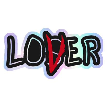 Loser Lover It Holographic Stickers
