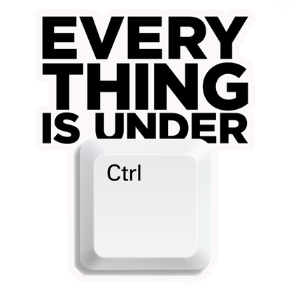 Everything Under Control Premium Vinyl Stickers