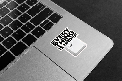 Everything Under Control Premium Vinyl Stickers