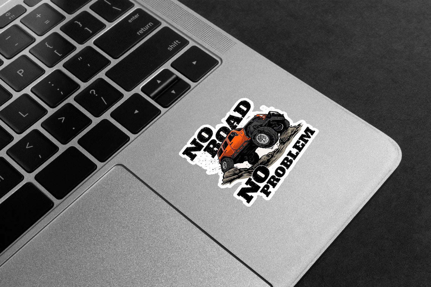 No Road No Problem Premium Vinyl Stickers