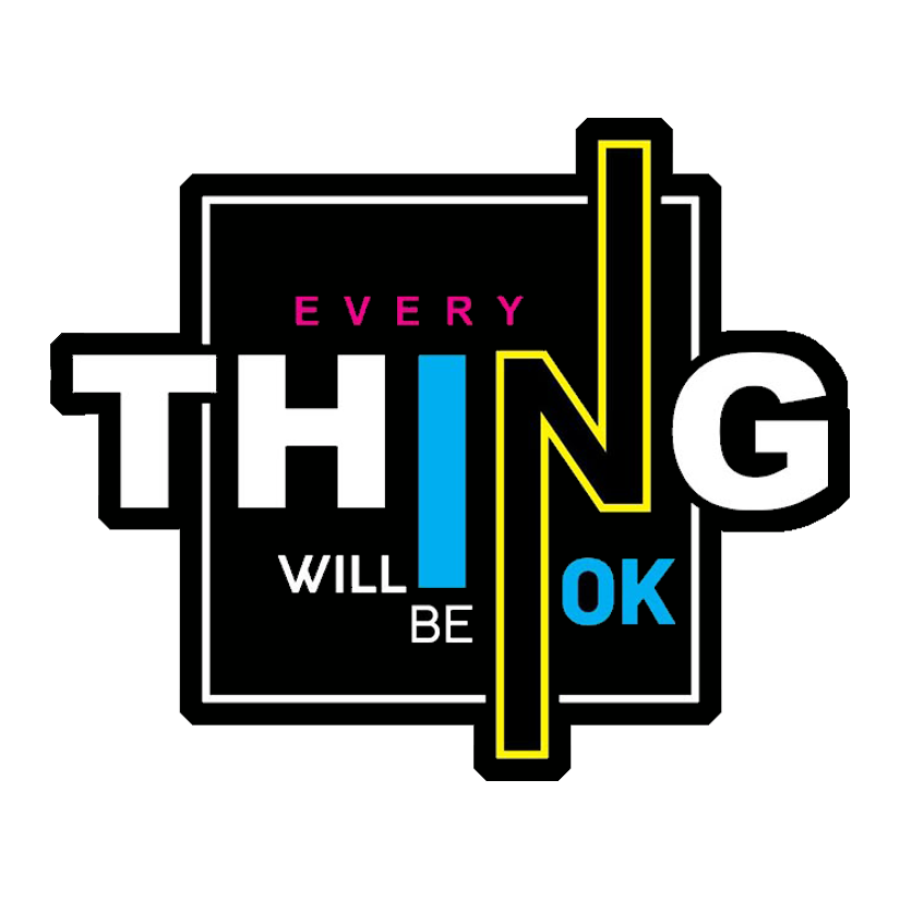 Everything Will Be OK Premium Vinyl Stickers