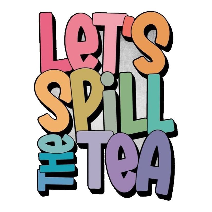 Spill The Tea Premium Vinyl Stickers