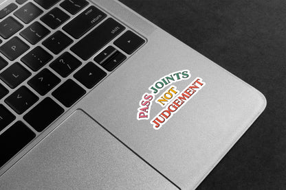 Pass Joints Not Judgement Premium Vinyl Stickers