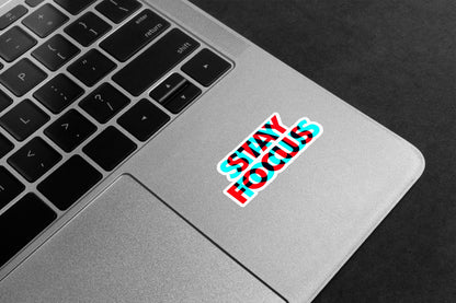 Stay Focus Premium Vinyl Stickers