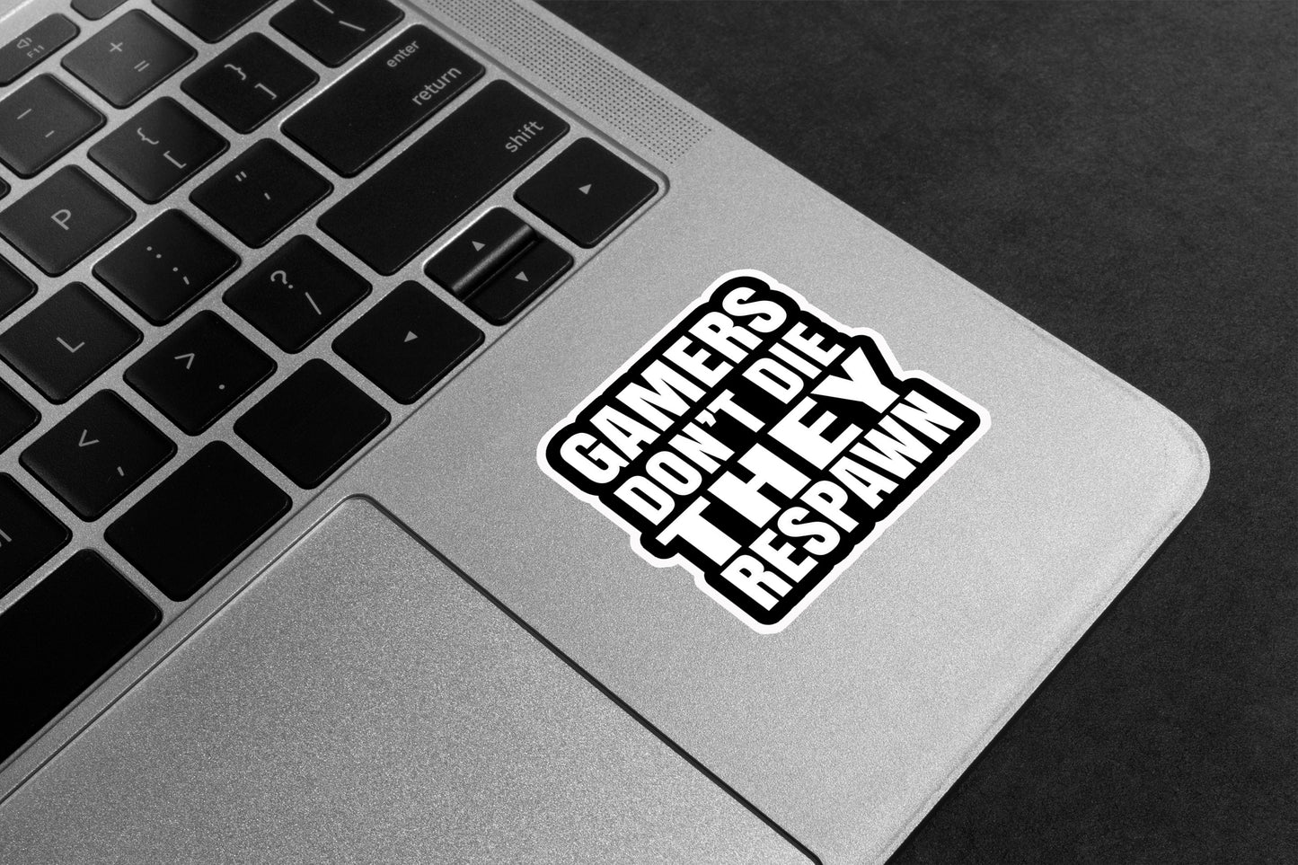 Gamers Don't Die They Respawn Premium Vinyl Stickers