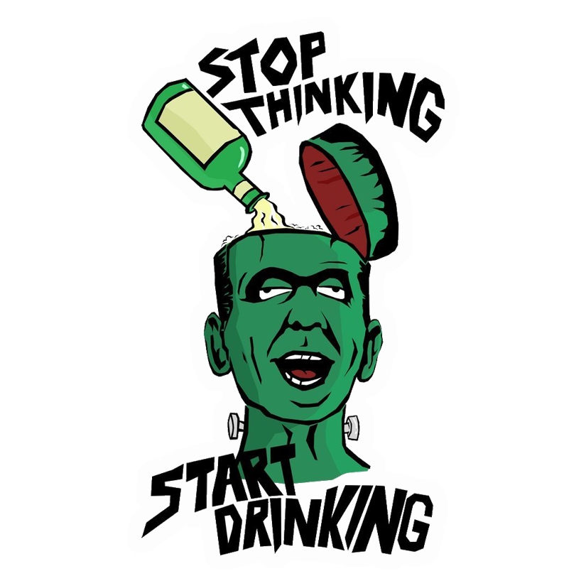 Stop Thinking Start Drinking Premium Vinyl Stickers