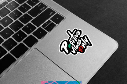 Positive Vibes Only Premium Vinyl Stickers