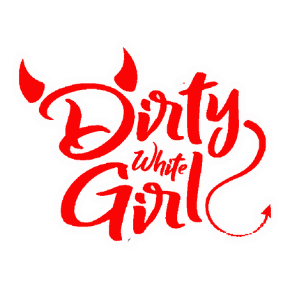 Dirty White Girl Premium Vinyl Stickers