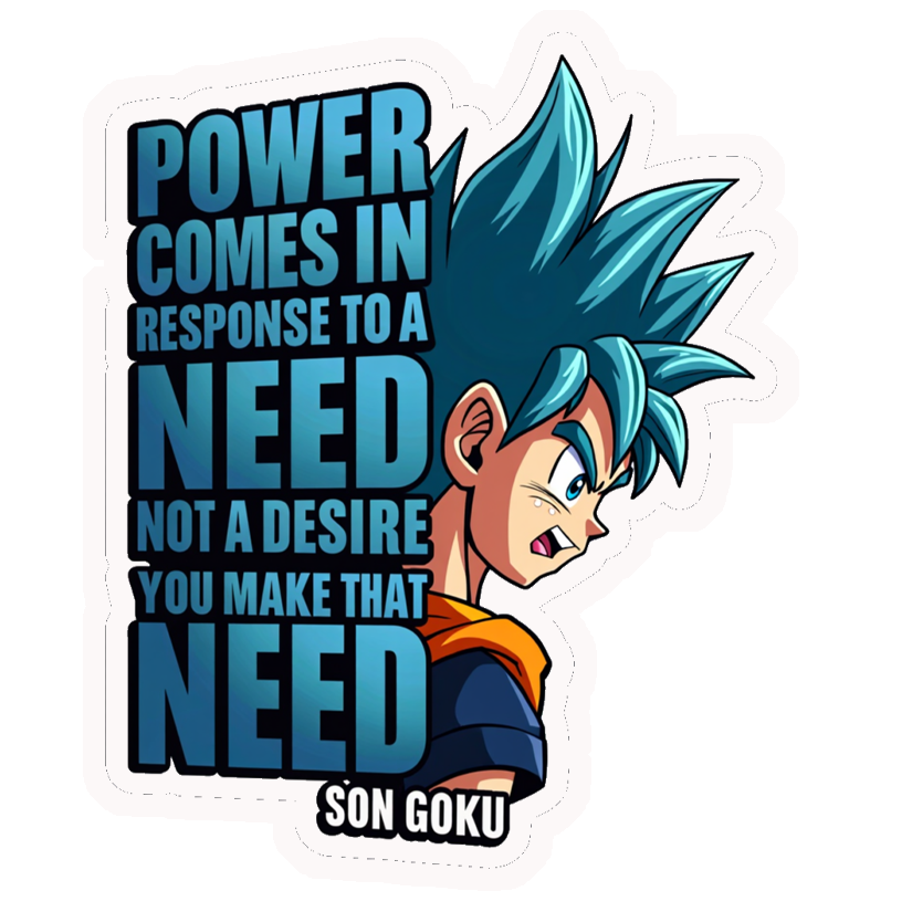 Goku Power Need Premium Vinyl Stickers
