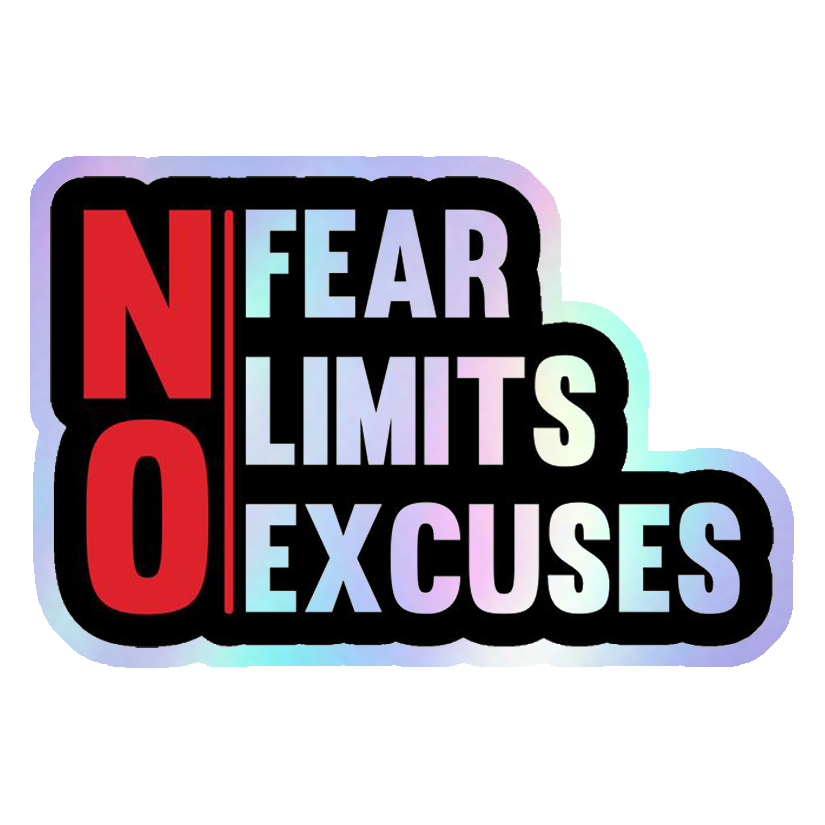 No Fear, No Limits, No Excuses Holographic Stickers