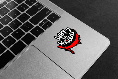 Why So Serious? Graffiti Premium Vinyl Stickers