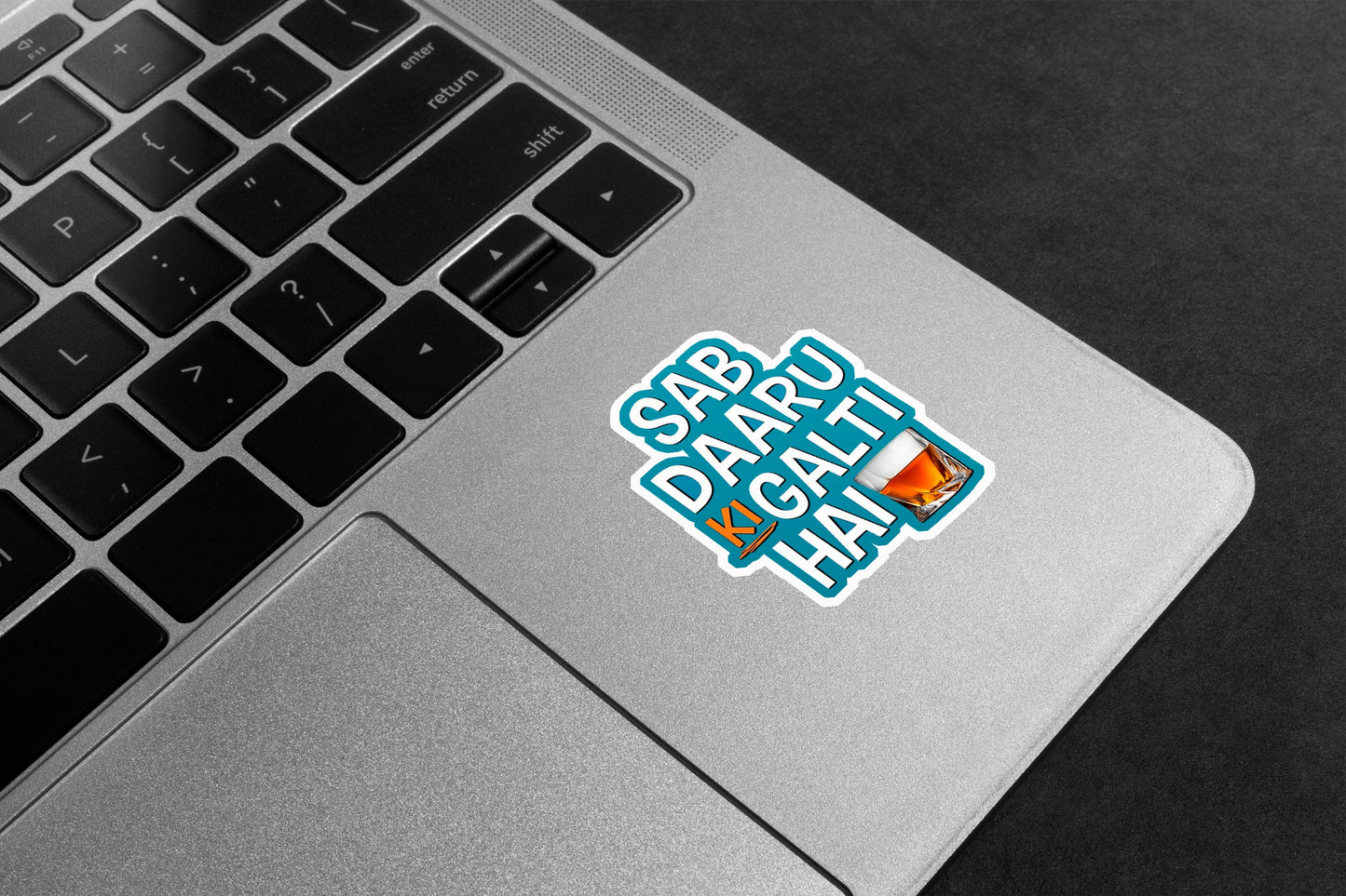 Sab Daaru Ki Galti Hai Premium Vinyl Stickers