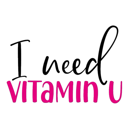 I Need Vitamin U Premium Vinyl Stickers