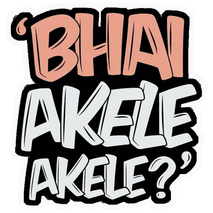 Bhai Akele Akele? Premium Vinyl Stickers