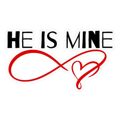 He Is Mine Infinity Heart Premium Vinyl Stickers