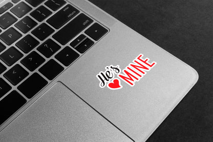 He's Mine Premium Vinyl Stickers