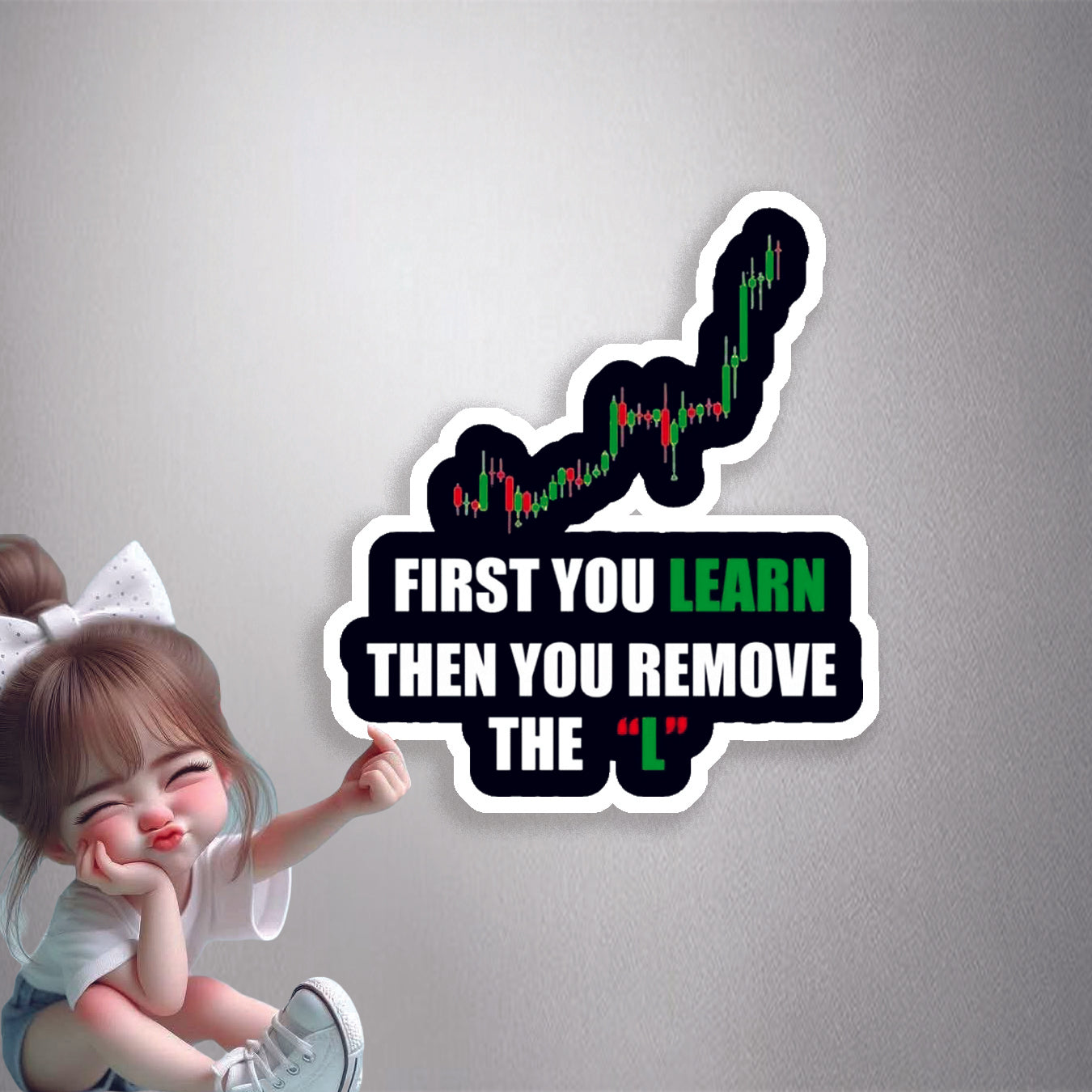 First You Learn Then You Remove The L Premium Vinyl Stickers