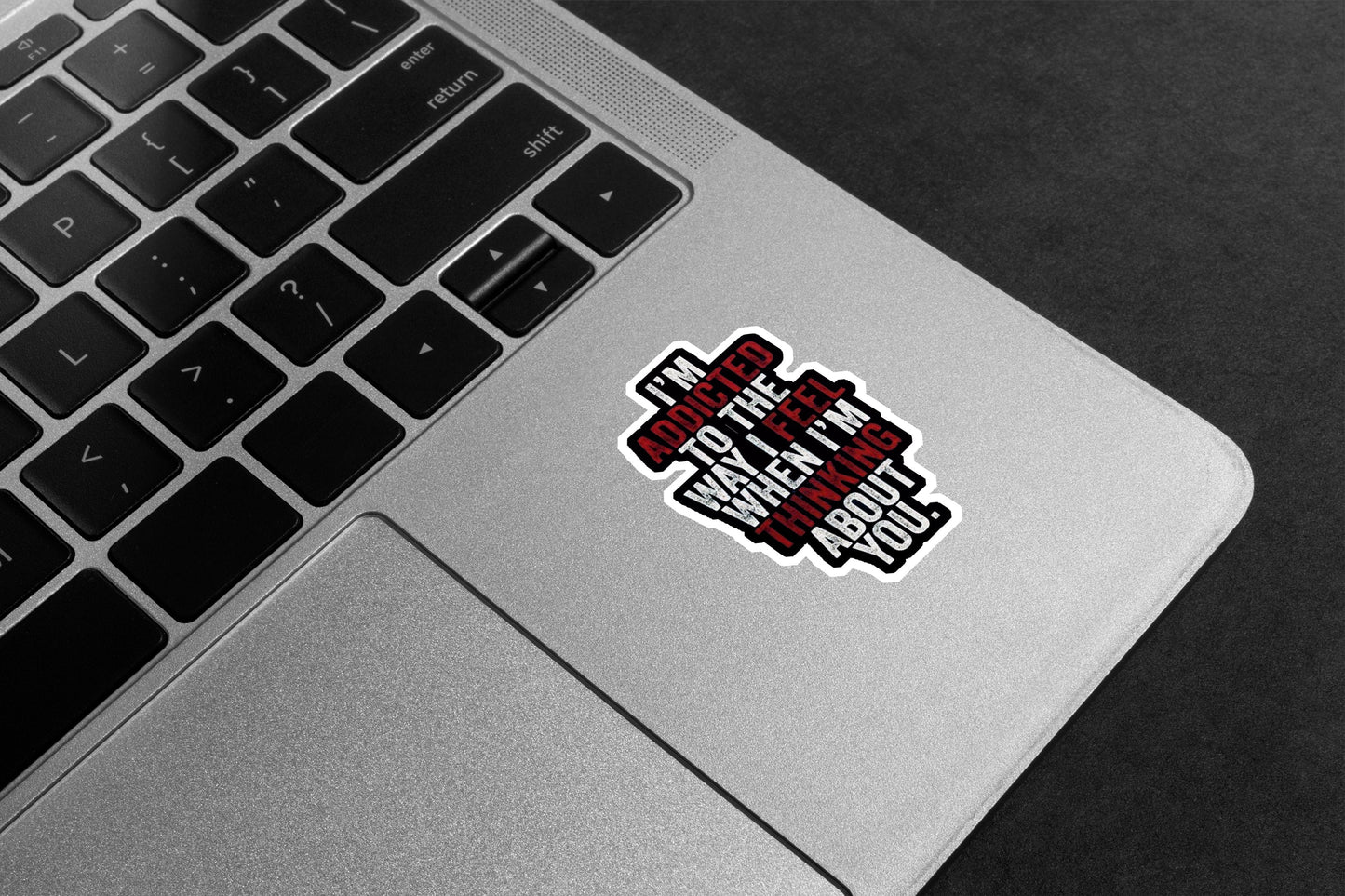 Addicted To Thinking About You Premium Vinyl Stickers