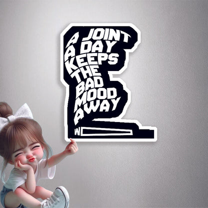 A Joint A Day Keeps The Bad Mood Away Premium Vinyl Stickers