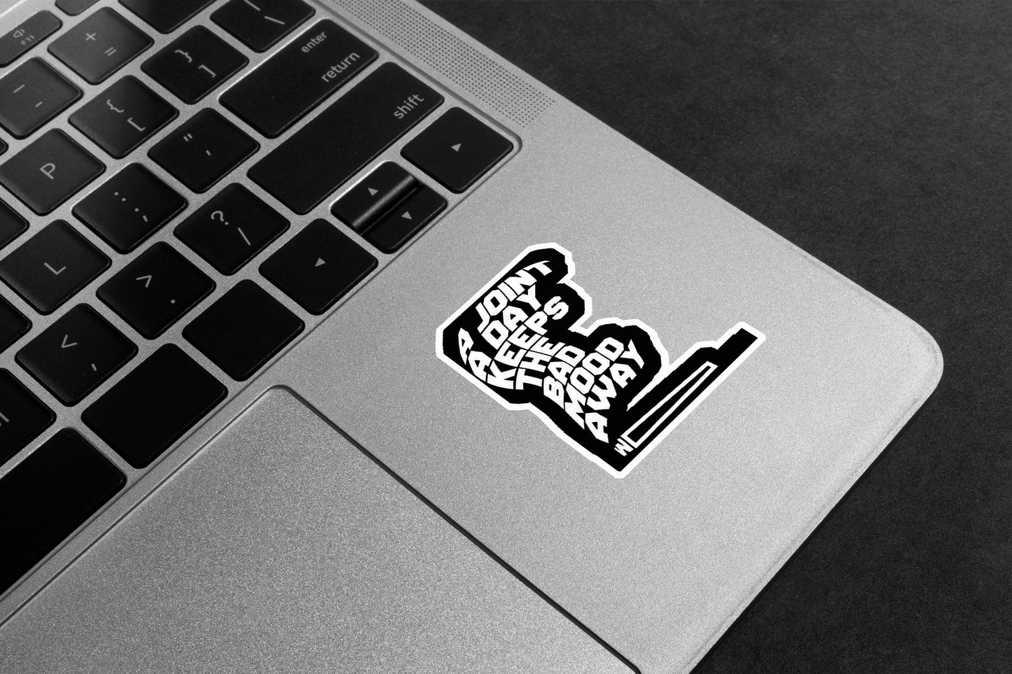A Joint A Day Keeps The Bad Mood Away Premium Vinyl Stickers
