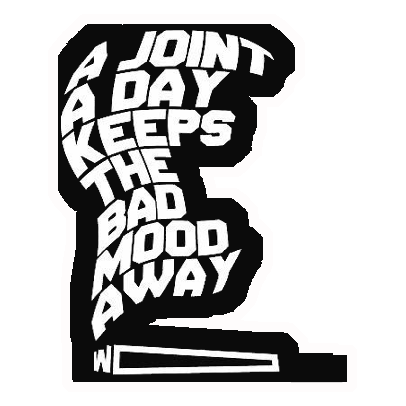 A Joint A Day Keeps The Bad Mood Away Premium Vinyl Stickers