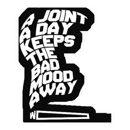 A Joint A Day Keeps The Bad Mood Away Premium Vinyl Stickers
