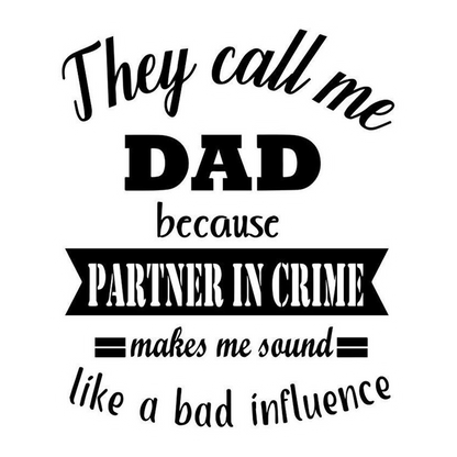 They Call Me Dad Premium Vinyl Stickers