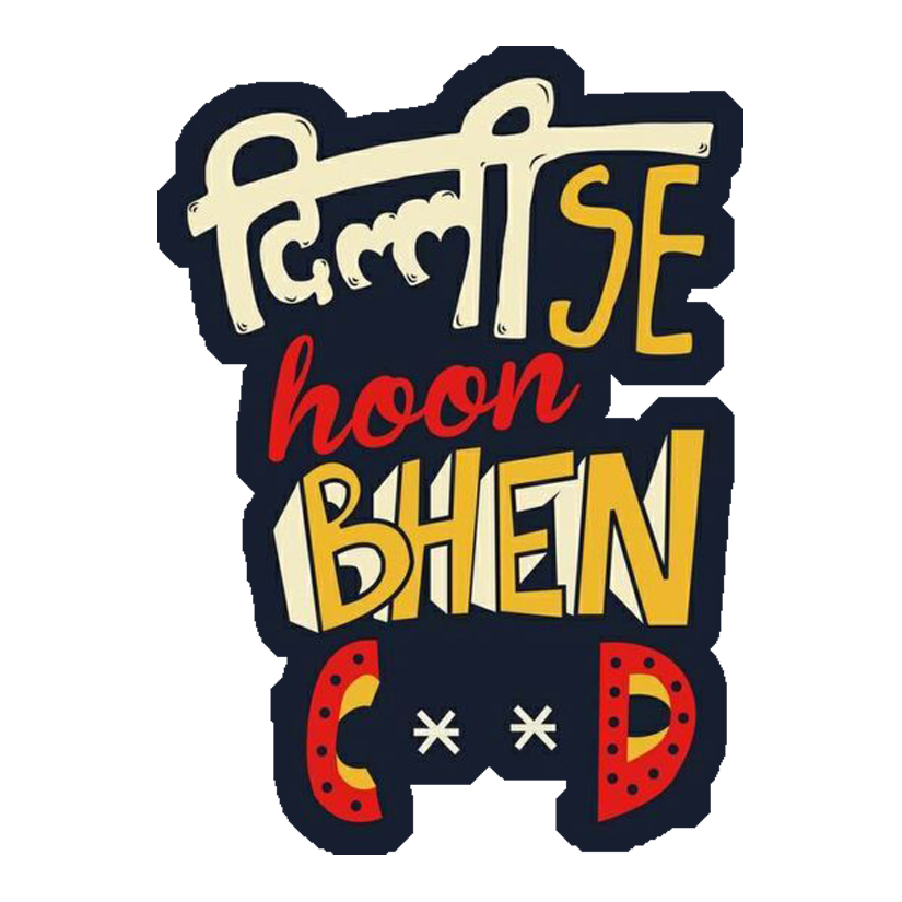 Dilli Se Hoon Premium Vinyl Stickers