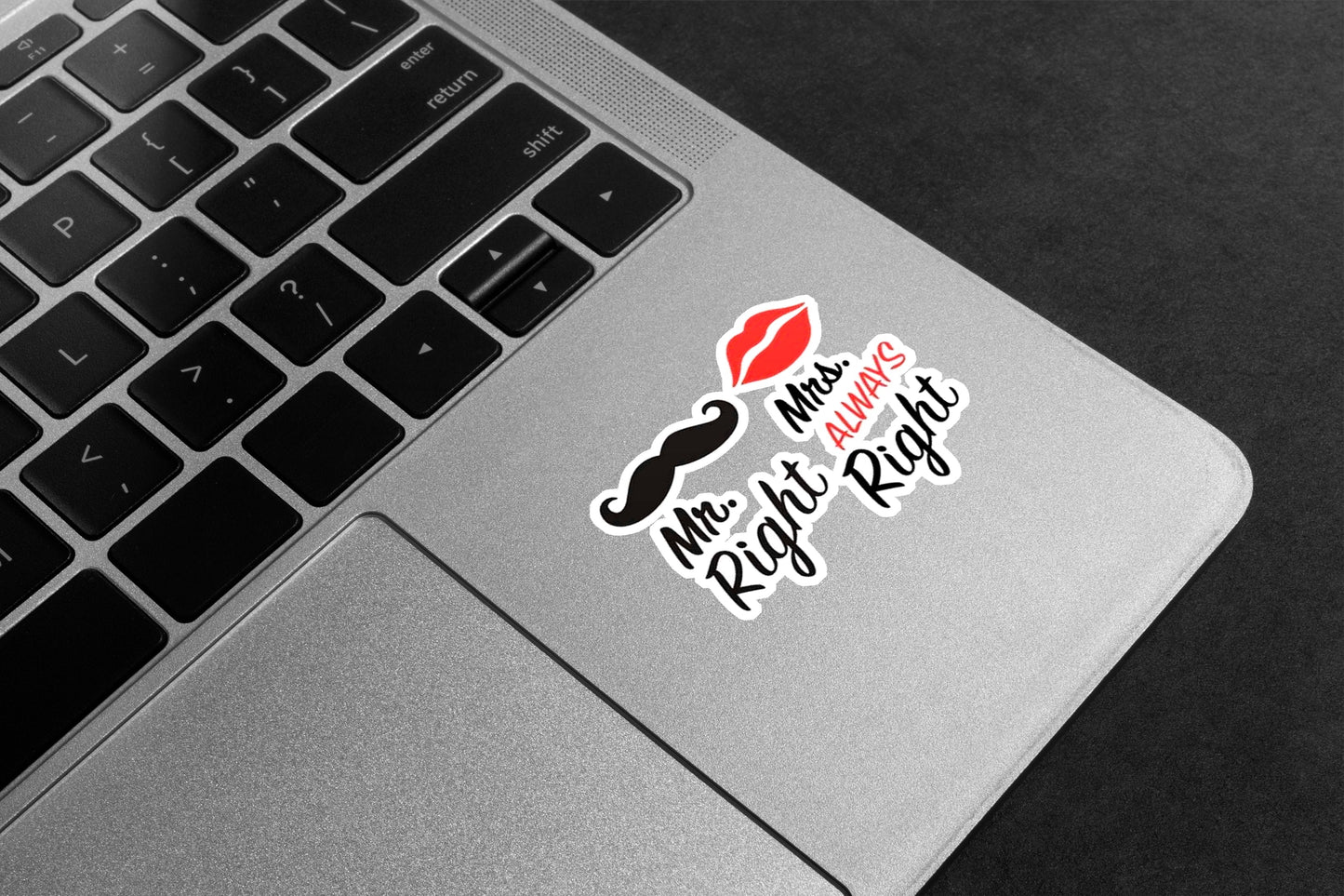 Mr. Right & Mrs. Always Right Premium Vinyl Stickers