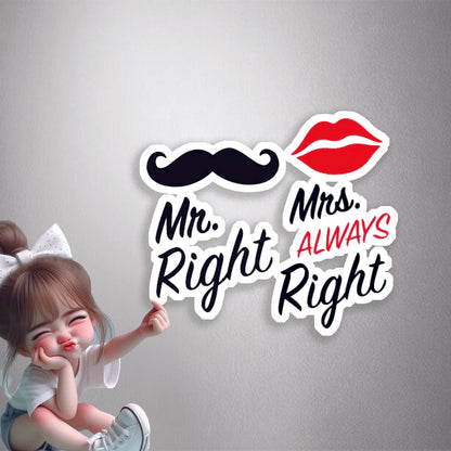 Mr. Right & Mrs. Always Right Premium Vinyl Stickers