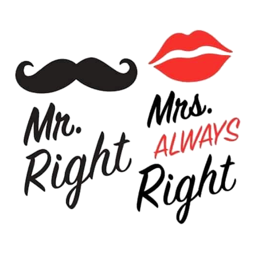 Mr. Right & Mrs. Always Right Premium Vinyl Stickers