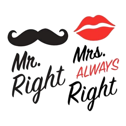 Mr. Right & Mrs. Always Right Premium Vinyl Stickers