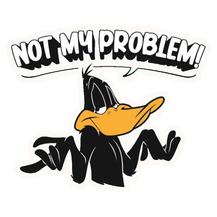 Not My Problem! Daffy Duck Premium Vinyl Stickers