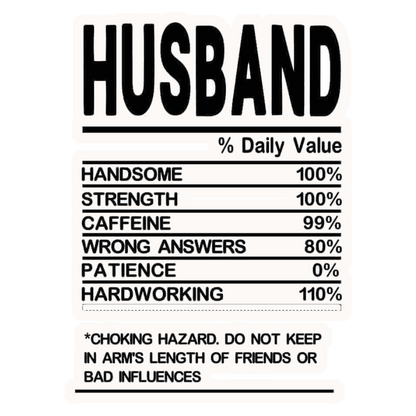 Husband Nutrition Facts Premium Vinyl Stickers