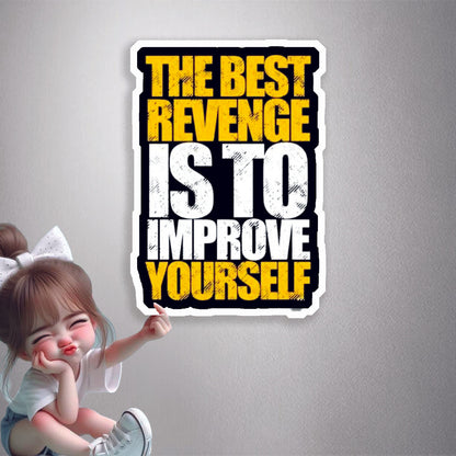 The Best Revenge Is To Improve Yourself Premium Vinyl Stickers