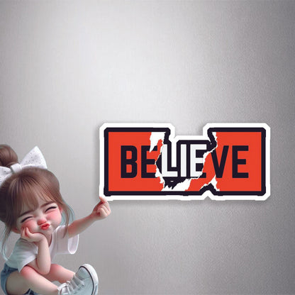 Broken Believe Premium Vinyl Stickers