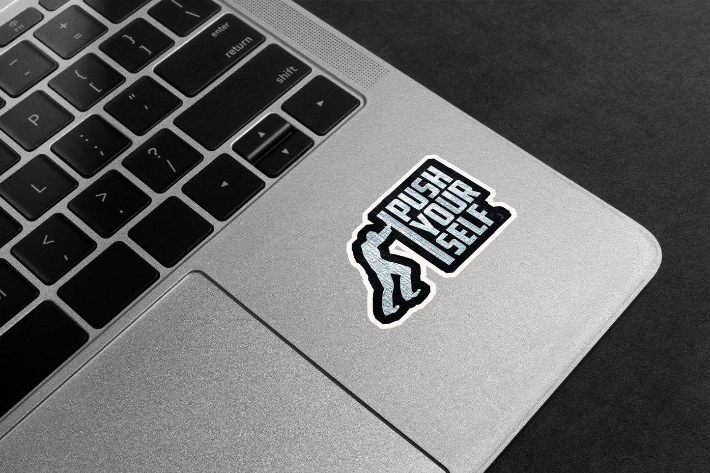 Push Yourself Motivational Premium Vinyl Stickers