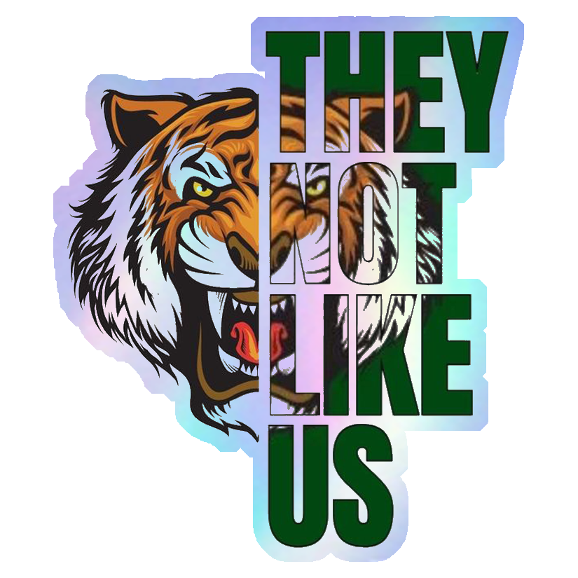 They Not Like Us Tiger Holographic Stickers