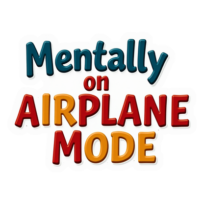 Mentally Airplane Mode Premium Vinyl Stickers
