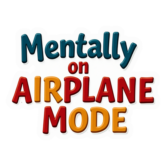 Mentally Airplane Mode Premium Vinyl Stickers